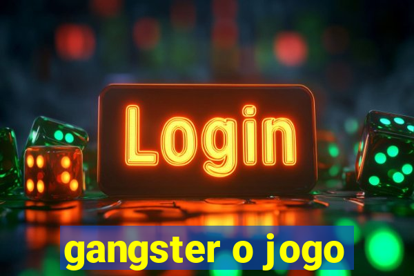 gangster o jogo